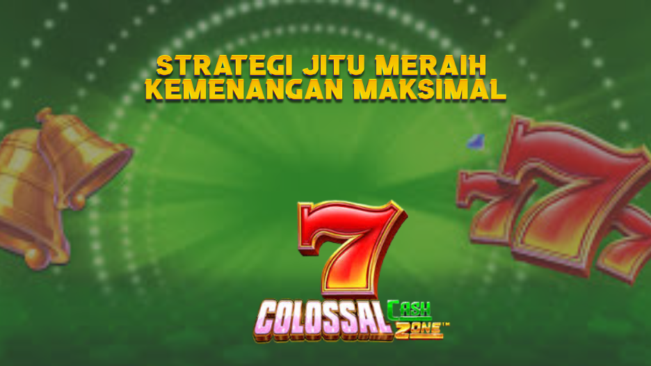 Strategi Jitu Meraih Kemenangan Maksimal