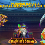 Panduan Rahasia Menaklukkan Dunia Sihir Slot