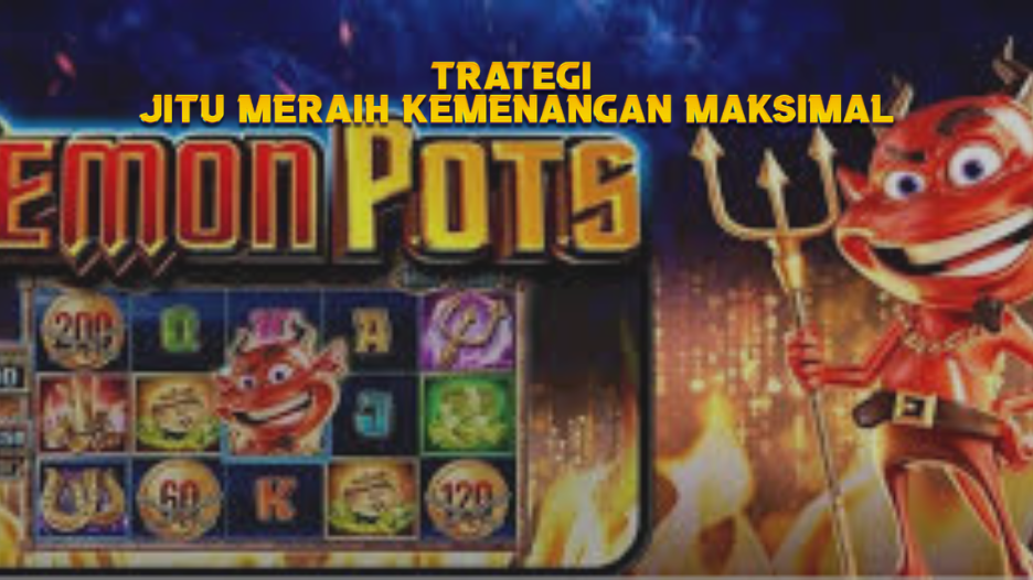 trategi Jitu Meraih Kemenangan Maksimal